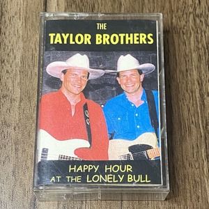 The Taylor Brothers Happy Hour At The Lonely Bull Cassette Tape 1997